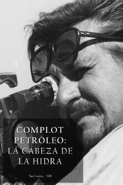 Complot Petróleo: La cabeza de la hidra (1981) Complot Petróleo: La cabeza de la hidra (1981)