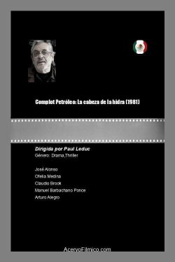 Complot Petróleo: La cabeza de la hidra (1981) Complot Petróleo: La cabeza de la hidra (1981)