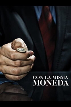 Con la misma moneda (2008)