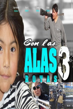 Con Las Alas Rotas 3 (2017) Con Las Alas Rotas 3 (2017)