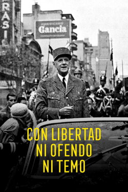 Con Libertad Ni Ofendo Ni Temo (2022) Con Libertad Ni Ofendo Ni Temo (2022)