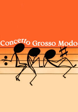 Concerto Grosso Modo (1985) Concerto Grosso Modo (1985)