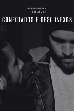 Conectados e Desconexos (2019) Conectados e Desconexos (2019)