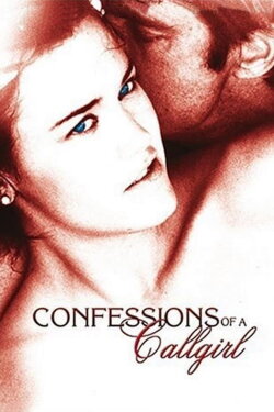 Confessions of a Call Girl (2004) Confessions of a Call Girl (2004)