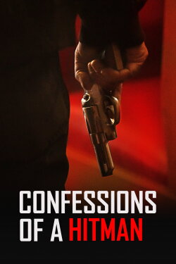 Confessions of a Hitman (2022) Confessions of a Hitman (2022)