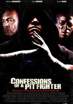 Confessions of a Pit Fighter (2005) Confessions of a Pit Fighter (2005)