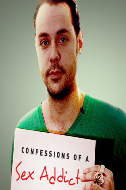 Confessions of a Sex Addict (2012) Confessions of a Sex Addict (2012)