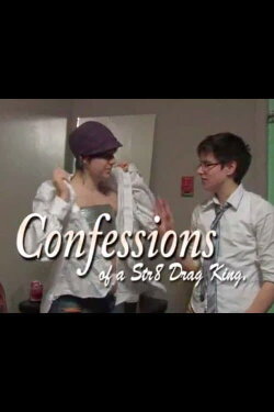 Confessions of a Str8 Drag King (2008) Confessions of a Str8 Drag King (2008)