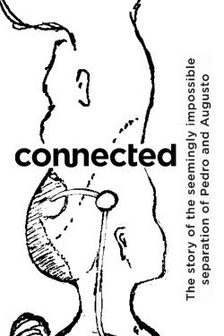 connected : the story of the seemingly impossible separation of Pedro and Augusto (2023)