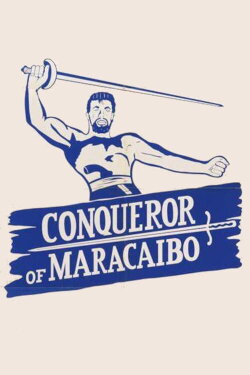Conqueror of Maracaibo (1961) Conqueror of Maracaibo (1961)