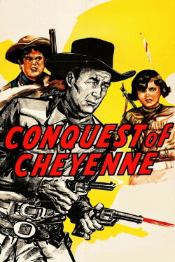 Conquest of Cheyenne (1946) Conquest of Cheyenne (1946)