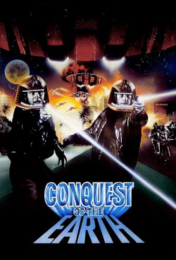 Conquest of the Earth (1980) Conquest of the Earth (1980)