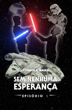 Console Wars - Sem Nenhuma Esperança (2022) Console Wars - Sem Nenhuma Esperança (2022)