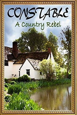 Constable: A Country Rebel (2014) Constable: A Country Rebel (2014)
