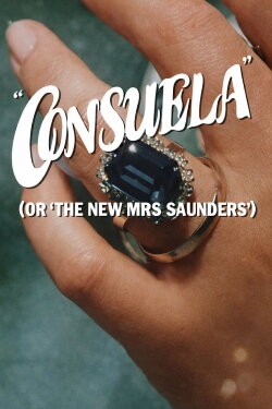 Consuela (or, The New Mrs Saunders) (1986) Consuela (or, The New Mrs Saunders) (1986)