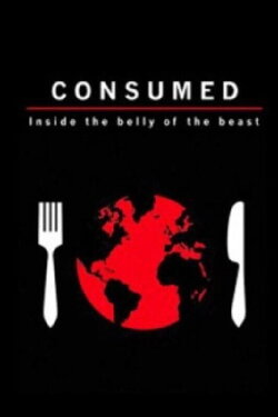 Consumed: Inside the Belly of the Beast (2011)