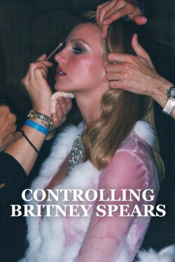 Controlling Britney Spears (2021) Controlling Britney Spears (2021)