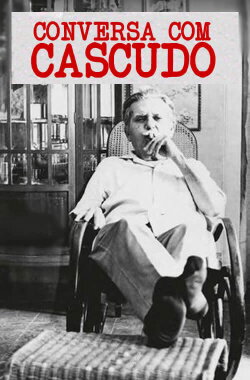 Conversa com Cascudo (1977)