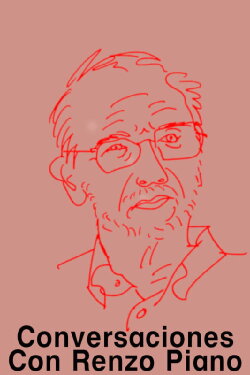 Conversaciones con Renzo Piano (2017) Conversaciones con Renzo Piano (2017)