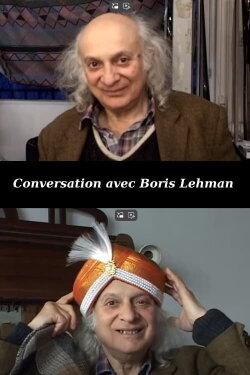 Conversation avec Boris Lehman (2012) Conversation avec Boris Lehman (2012)