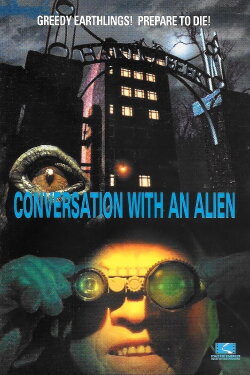 Conversation With An Alien (2001)