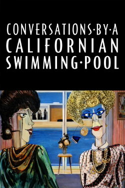 Conversations by a Californian Swimming Pool (1986) Conversations by a Californian Swimming Pool (1986)