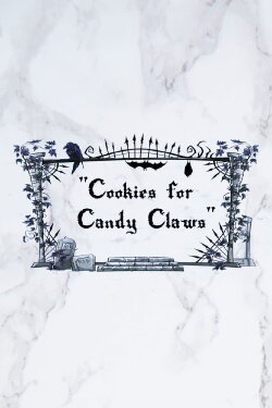 Cookies for Candy Claws (2018) Cookies for Candy Claws (2018)