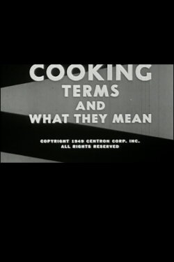 Cooking: Terms and What They Mean (1949) Cooking: Terms and What They Mean (1949)
