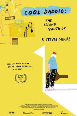 Cool Daddio: The Second Youth of R. Stevie Moore (2019) Cool Daddio: The Second Youth of R. Stevie Moore (2019)