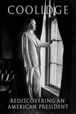 Coolidge: Rediscovering An American President (2023)