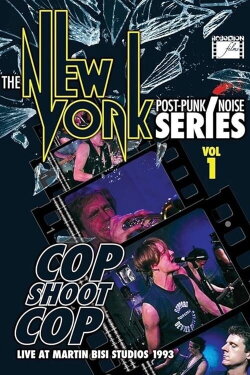 Cop Shoot Cop - Live at Martin Bisi Studios (1993) Cop Shoot Cop - Live at Martin Bisi Studios (1993)