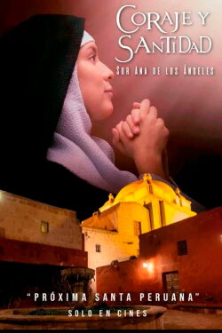 Coraje y santidad: Sor Ana de los Ángeles (2023)