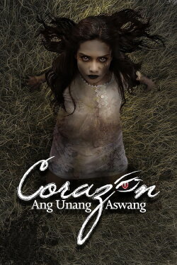 Corazon: Ang Unang Aswang (2012) Corazon: Ang Unang Aswang (2012)