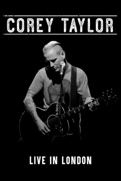 Corey Taylor - Live in London (2017) Corey Taylor - Live in London (2017)
