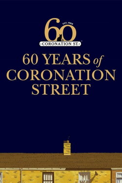 Coronation Street: 60 Unforgettable Years (2020) Coronation Street: 60 Unforgettable Years (2020)