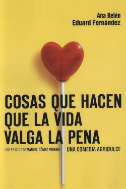 Cosas que hacen que la vida valga la pena (2004) Cosas que hacen que la vida valga la pena (2004)