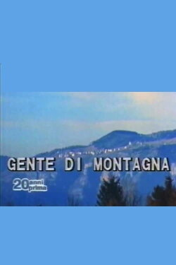Così è andata: Gente di montagna (1987) Così è andata: Gente di montagna (1987)