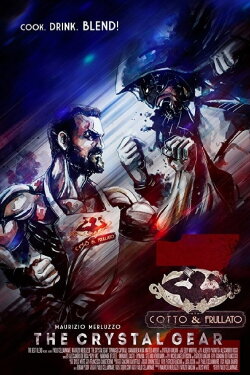 Cotto & Frullato Z: The Crystal Gear (2017) Cotto & Frullato Z: The Crystal Gear (2017)