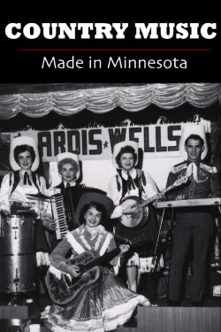 Country Music: Made in Minnesota (2019) Country Music: Made in Minnesota (2019)