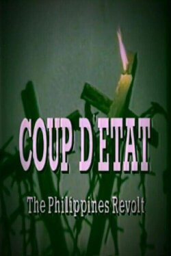 Coup D'etat: The Philippines Revolt (1986) Coup D'etat: The Philippines Revolt (1986)