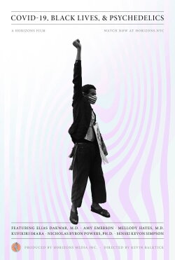 Covid-19, Black Lives, & Psychedelics (2020) Covid-19, Black Lives, & Psychedelics (2020)