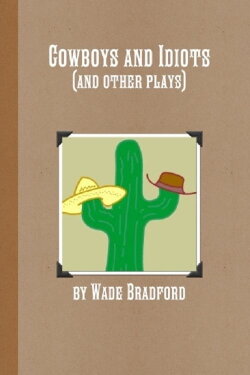 Cowboys and Idiots (2006) Cowboys and Idiots (2006)