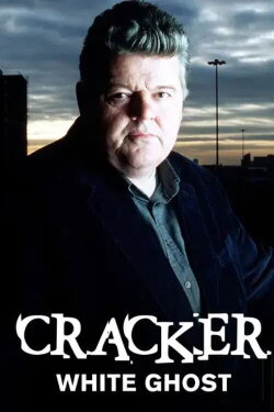 Cracker: White Ghost (1996) Cracker: White Ghost (1996)