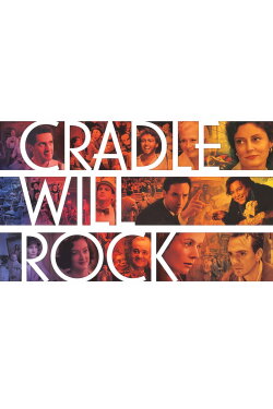 Cradle Will Rock (1999) Cradle Will Rock (1999)