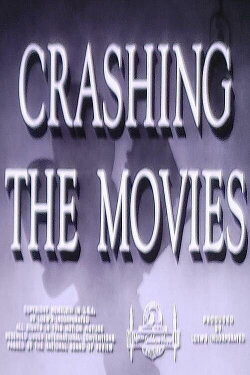 Crashing the Movies (1950) Crashing the Movies (1950)