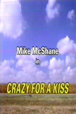 Crazy for a Kiss (1995) Crazy for a Kiss (1995)
