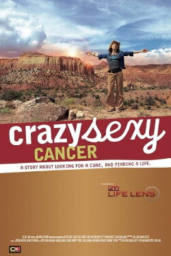 Crazy Sexy Cancer (2007) Crazy Sexy Cancer (2007)