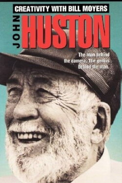 Creativity with Bill Moyers: John Huston (1982) Creativity with Bill Moyers: John Huston (1982)