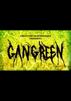 Creature Skateboards: Gangrene (2021)