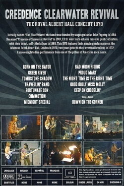 Creedence Clearwater Revival: The Royal Albert Hall Concert 1970 (2011) Creedence Clearwater Revival: The Royal Albert Hall Concert 1970 (2011)